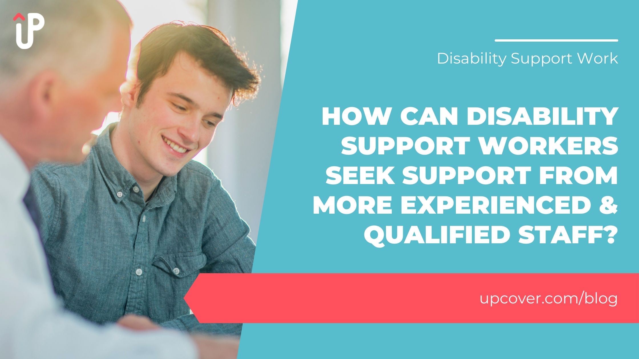 How Can Disability Support Workers Seek Support From More Experienced